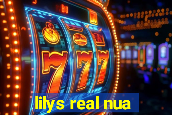 lilys real nua